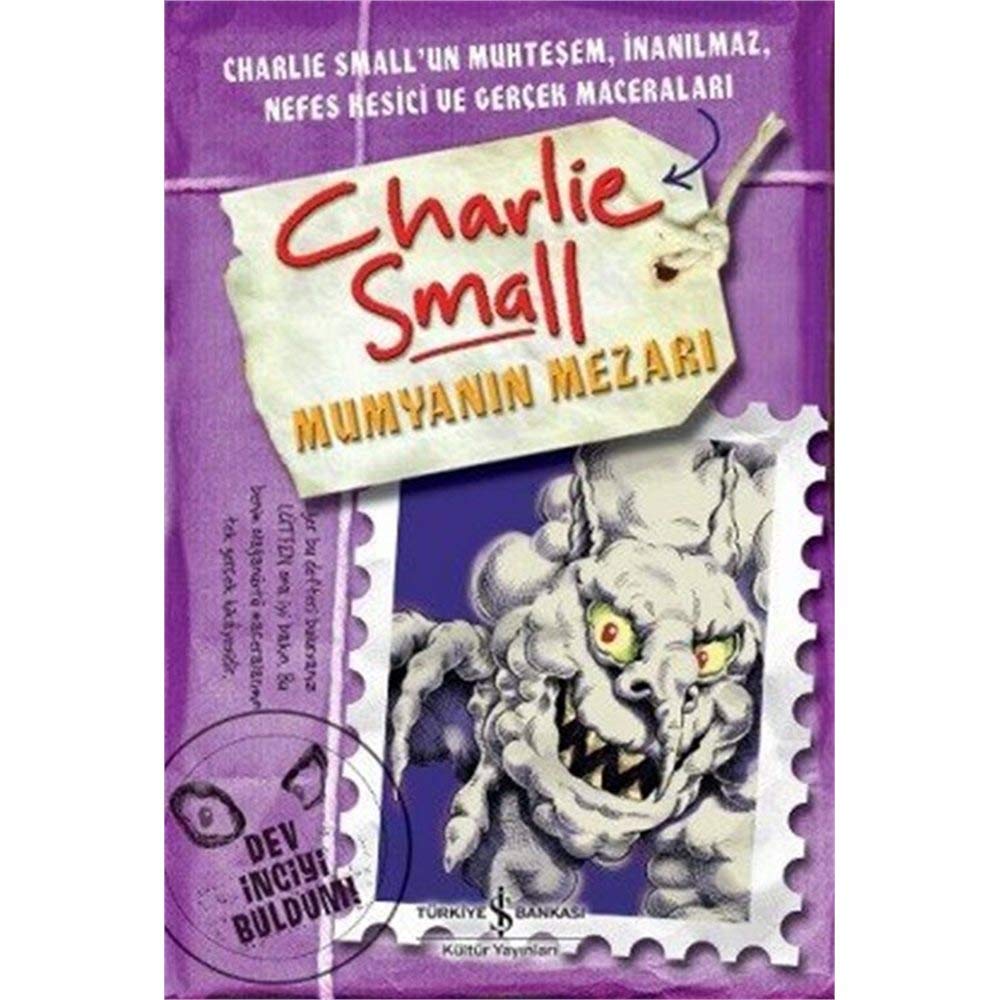 Mumyanın Mezarı: Charlie Small'un Muhteşem, İnanılmaz, Nefes Kesici ve Gerçek Maceraları Contemporary literature