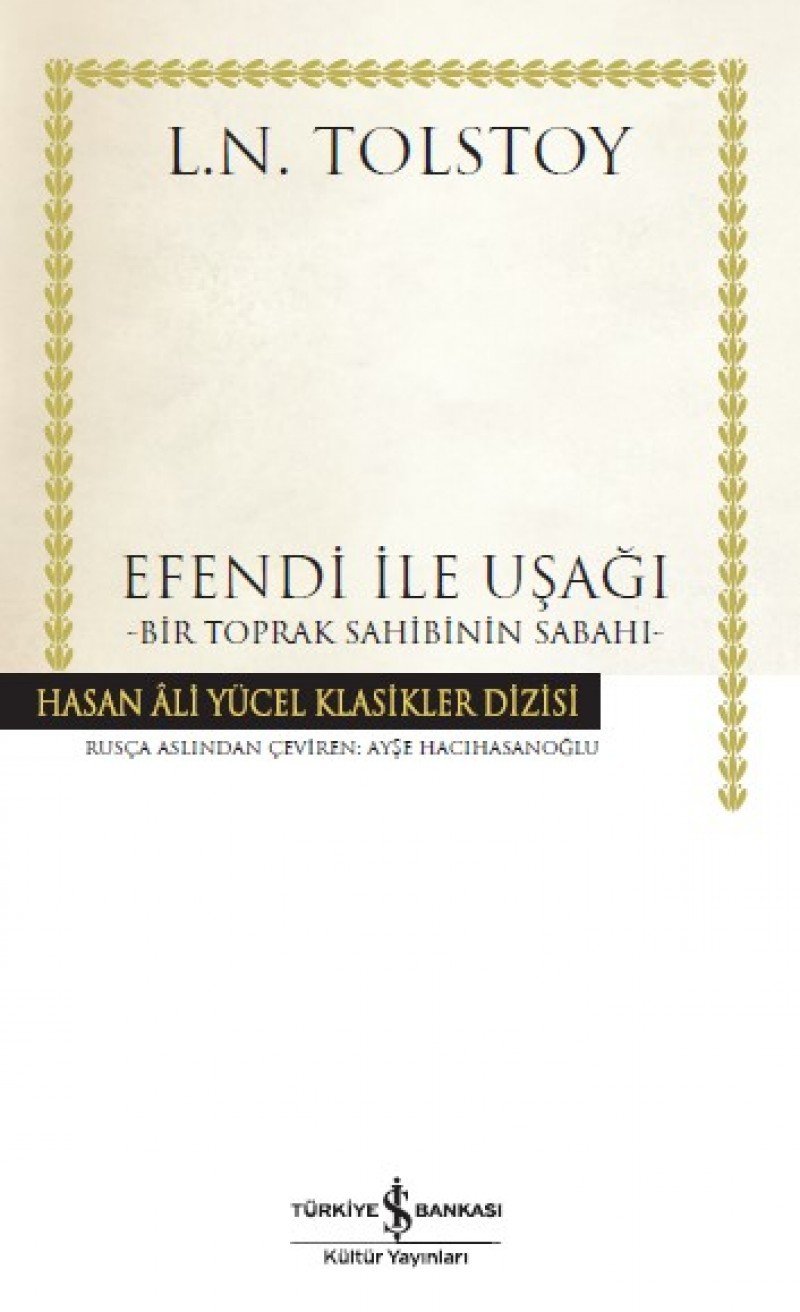 Efendi ile Usagi: Bir Toprak Sahibinin Sabahi: Bir Toprak Sahibinin Sabahı - Hasan Ali Yücel Klasikler Dizisi Historical Fiction