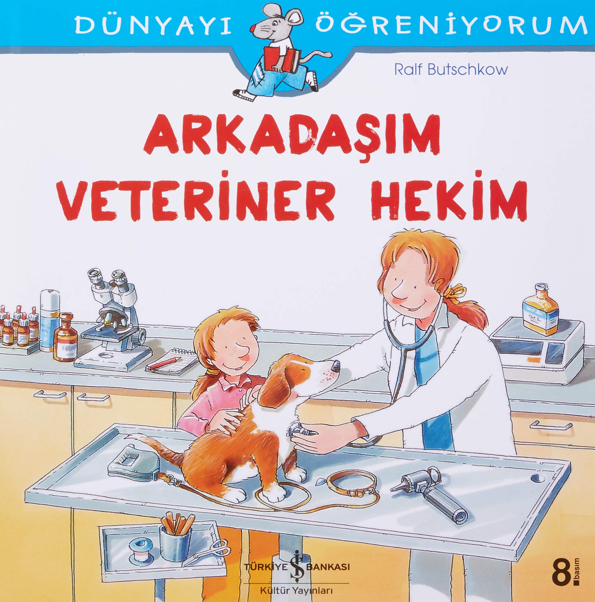 Dünyayi Ögreniyorum - Arkadasim Veteriner Hekim Fairy Tales & Legends