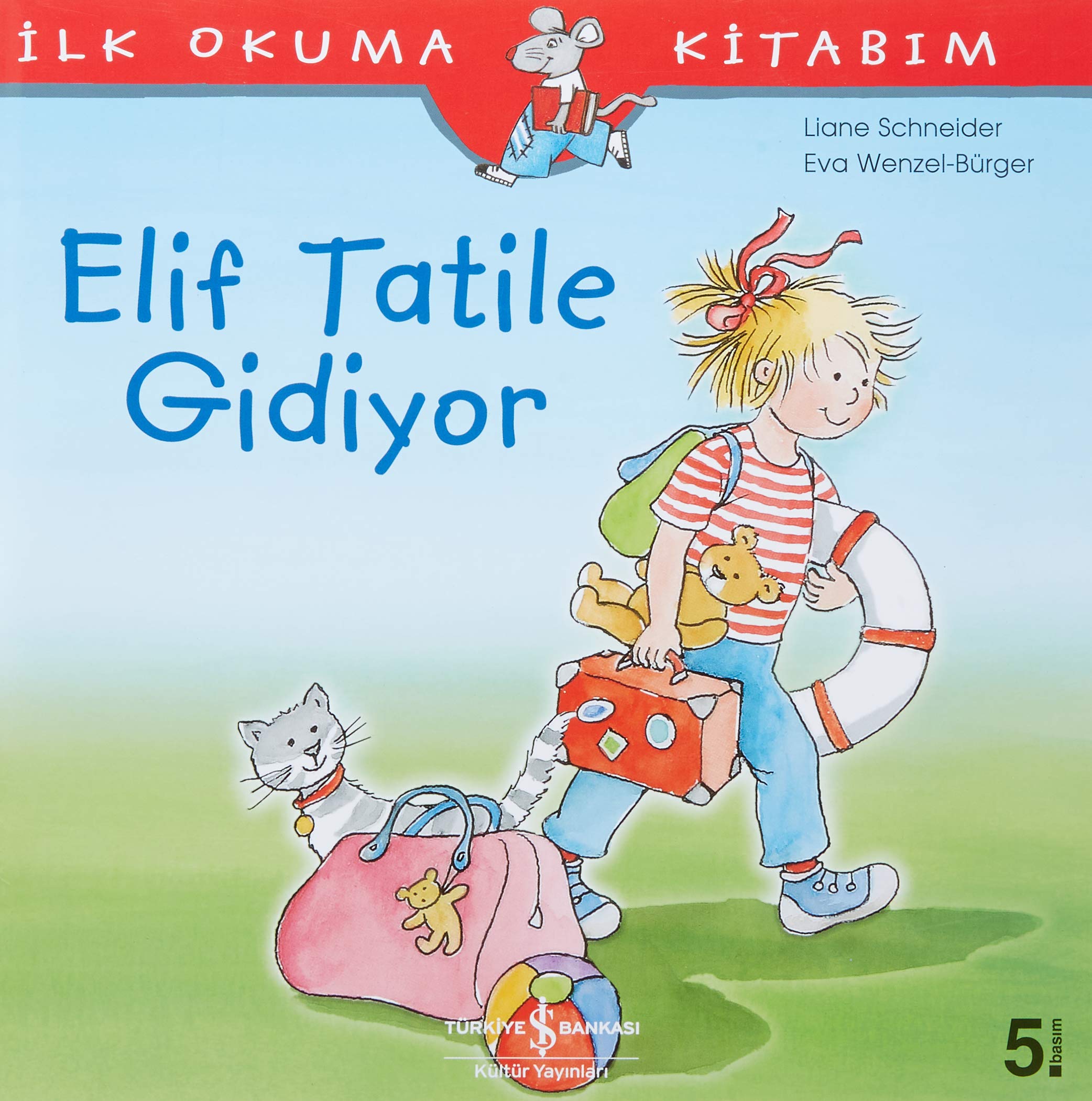 Elif Tatile Gidiyor: Ilk Okuma Kitabim: İlk Okuma Kitabım Contemporary literature