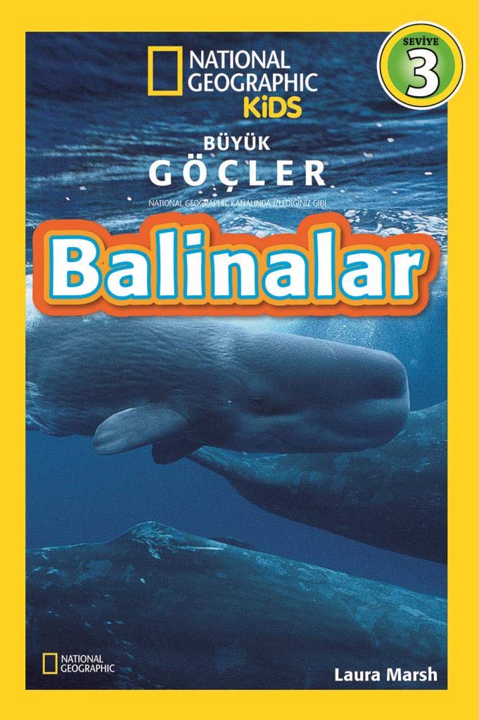 Balinalar - Büyük Göçler Seviye 3: National Geographic Kids book