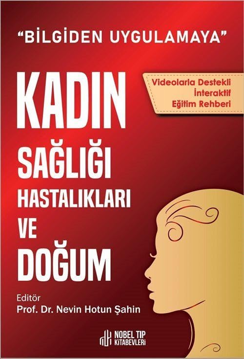Kadın Sağlığı Hastalıkları Ve Doğum, Bilgiden Uygulamaya Books