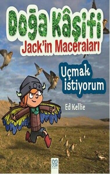Doğa Kaşifi Jack'in Maceraları - Uçmak İstiyorum Contemporary literature