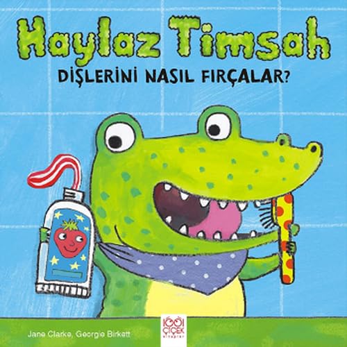 Haylaz Timsah Dislerini Nasil Fircalar Fairy Tales & Legends
