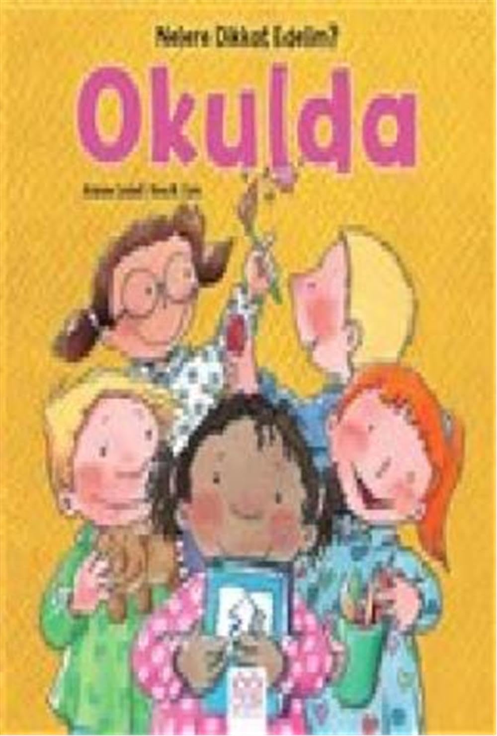 Nelere Dikkat Edelim? - Okulda Contemporary literature