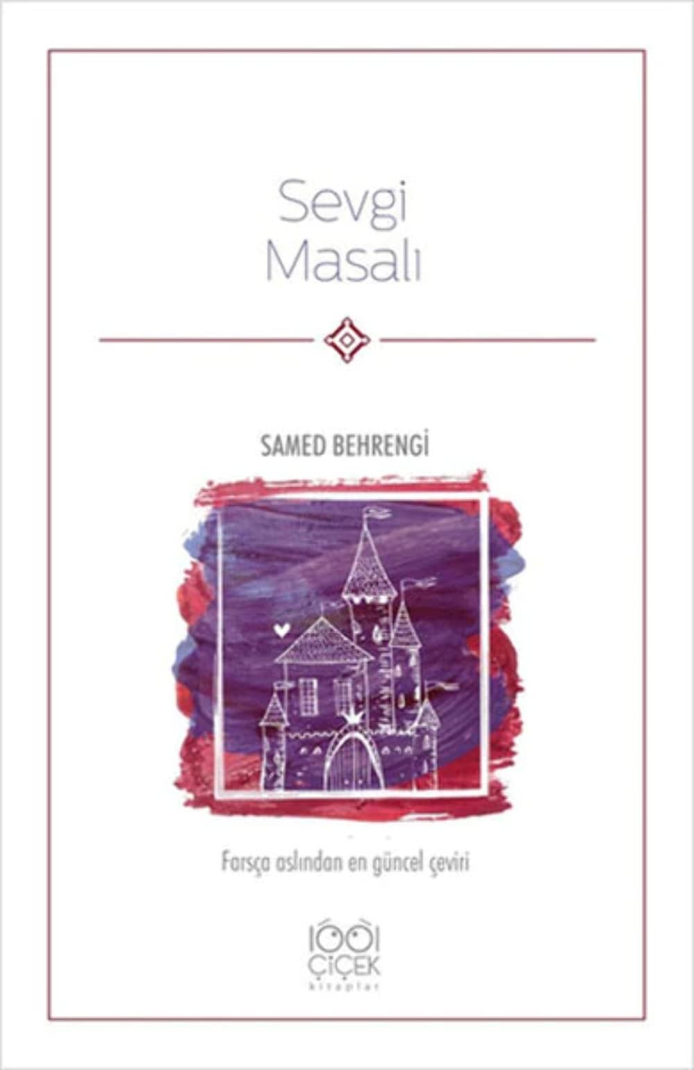 Sevgi Masalı: Farsça aslından en güncel çeviri Contemporary literature
