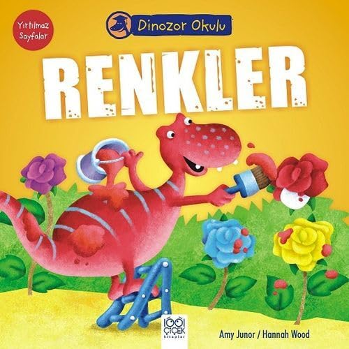 Dinozor Okulu - Renkler: Yırtılmaz Sayfalar Fairy Tales & Legends