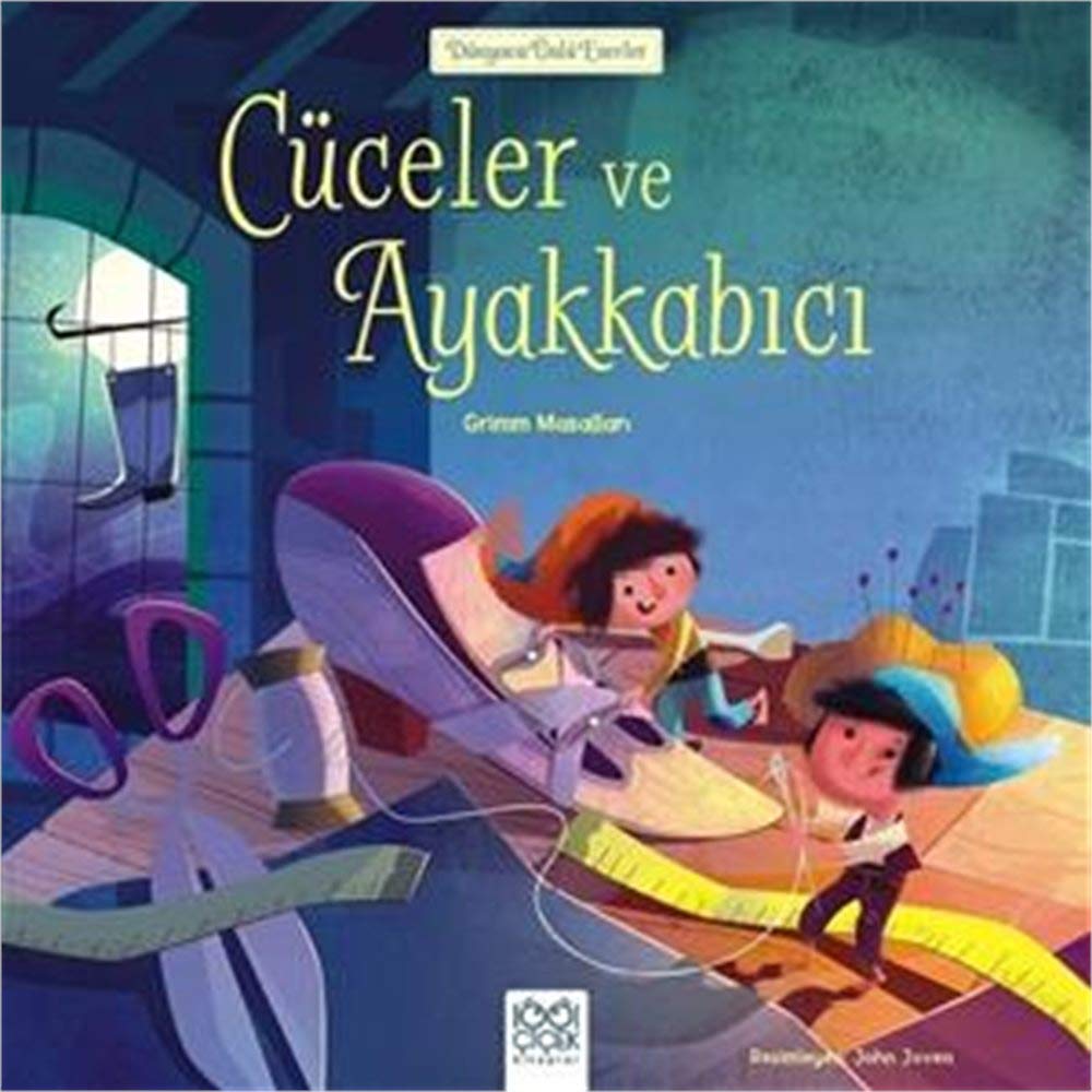 Cüceler ve Ayakkabıcı: Dünyaca Ünlü Eserler Grimm Masalları Fairy Tales & Legends