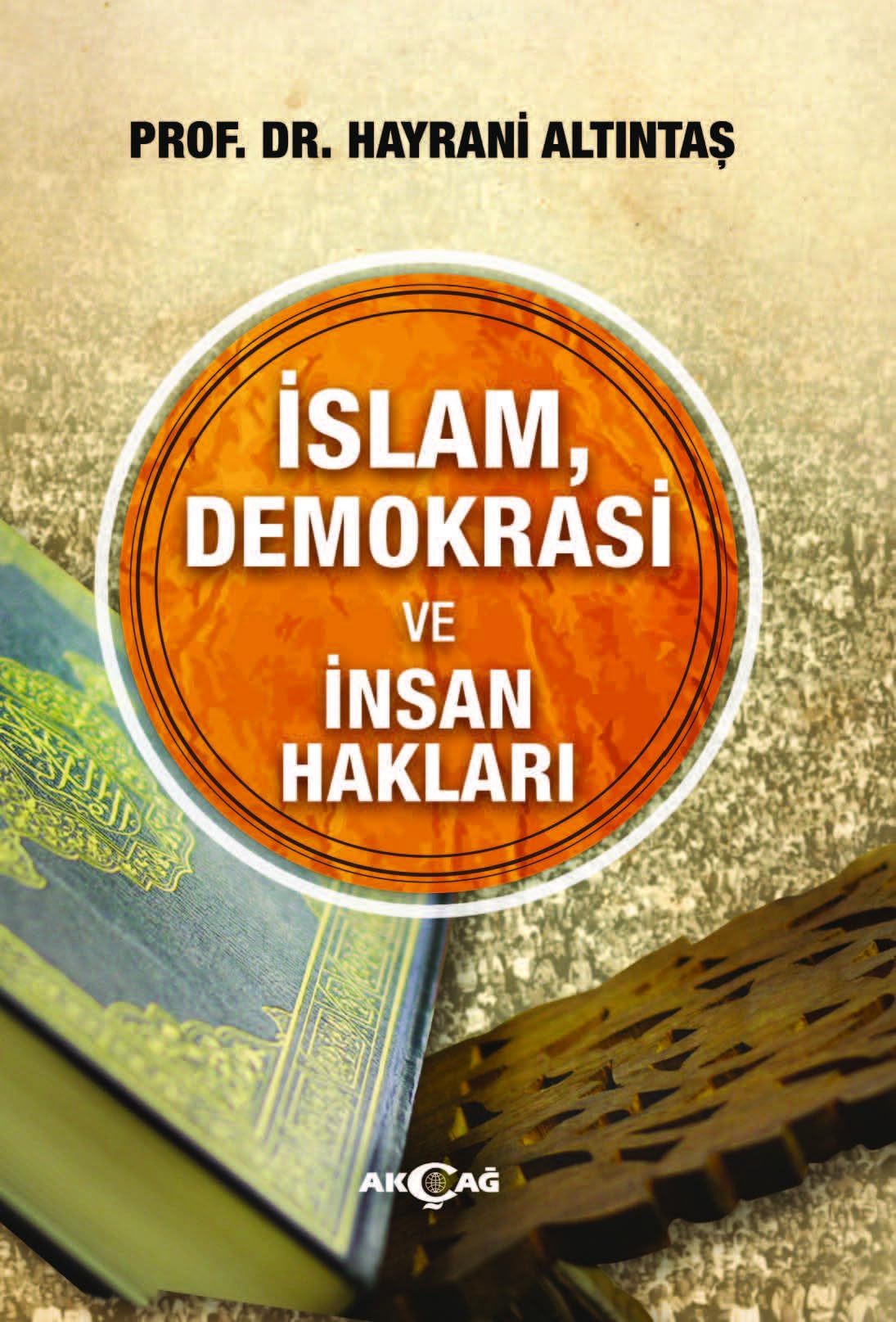 ?slam, Demokrasi ve ?nsan Haklar? Hayrani Alt?nta? Religion & Esotericism