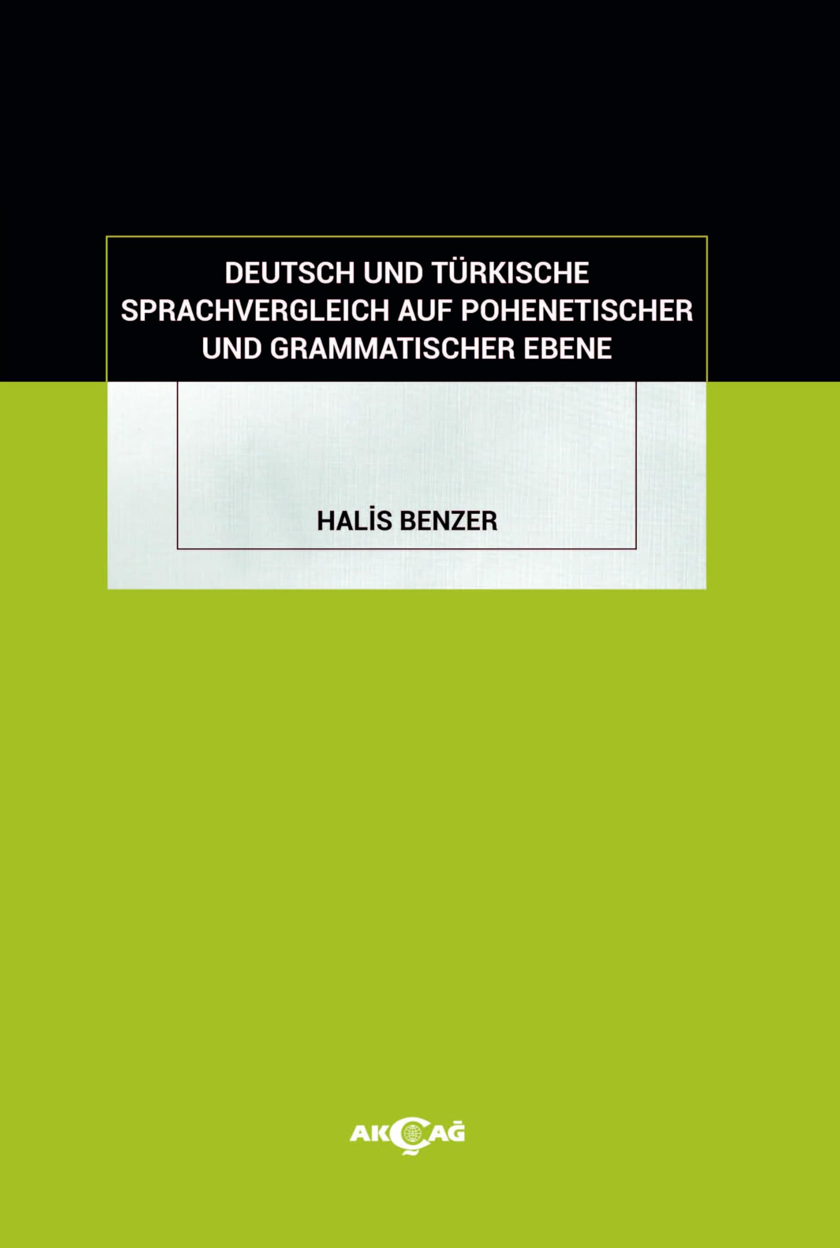 Deutsch Und T?rkische Sprachvergleich Auf Pohenetischer Und Grammatischer Ebene Halis Benzer Halis Benzer Halis Benzer Contemporary literature