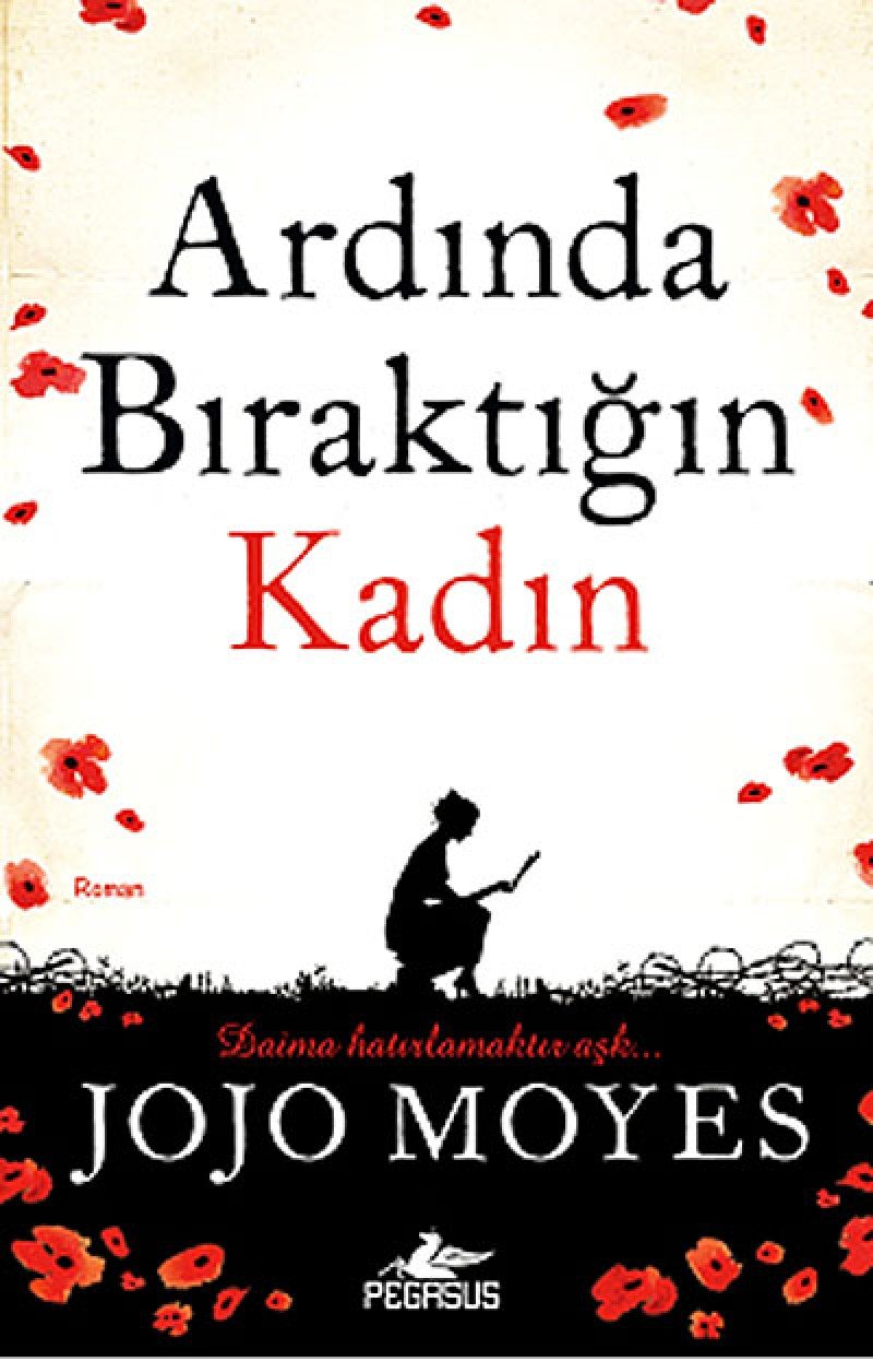 Ardinda Biraktigin Kadin: Pariste Balayi 2. Kitap - Daima hatirlamaktir Ask Historical Fiction