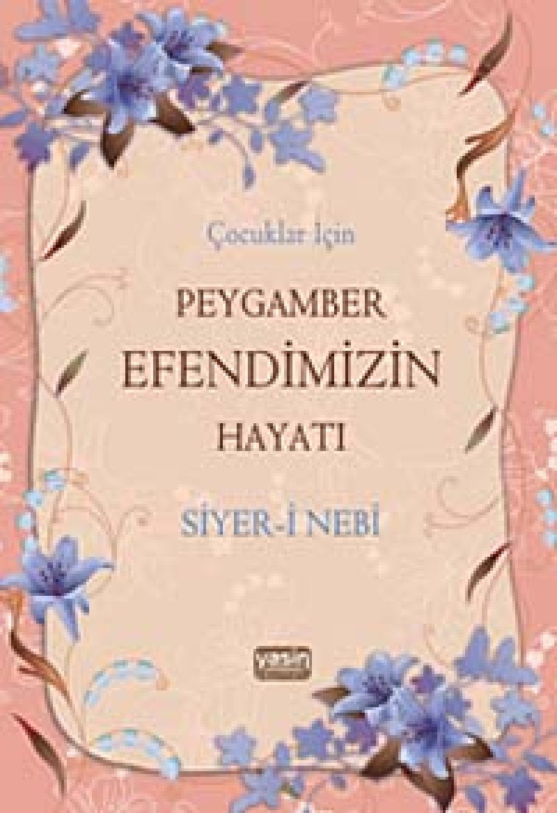 Cocuklar Icin - Peygamber Efendimizin Hayati book