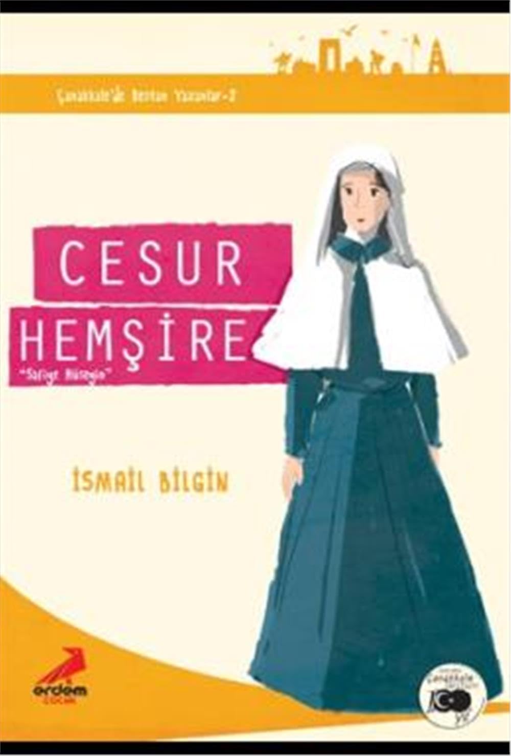 Cesur Hemsire - Canakkalede Destan Yazanlar 2: Safiye Hüseyin Contemporary literature