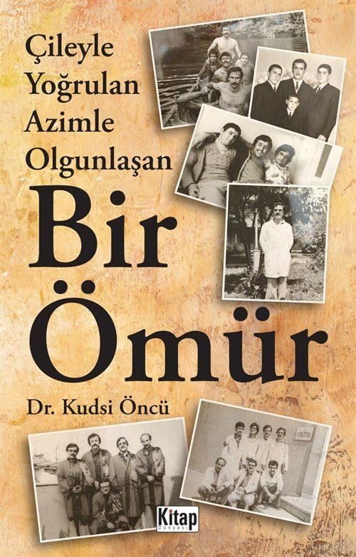 Çileyle Yoğrulan Azimle Olgunlaşan Bir Ömür Books