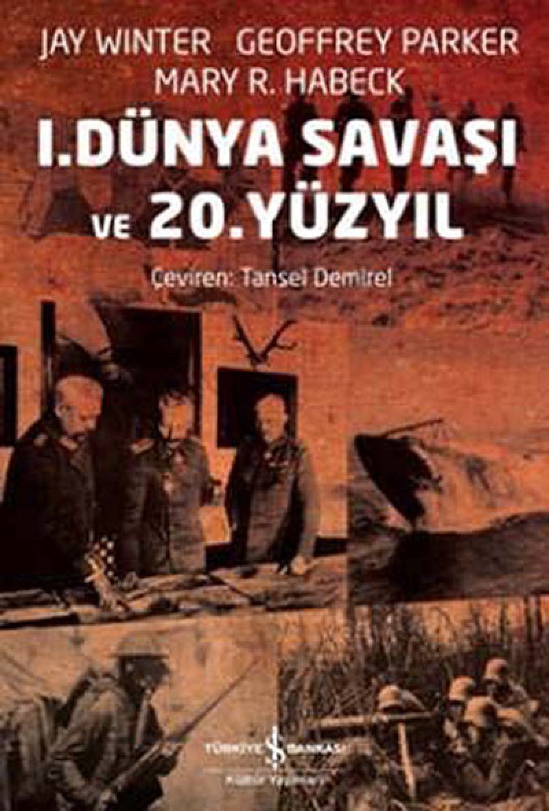 I.DÜNYA SAVAŞI VE 20.YÜZYIL Politics & History
