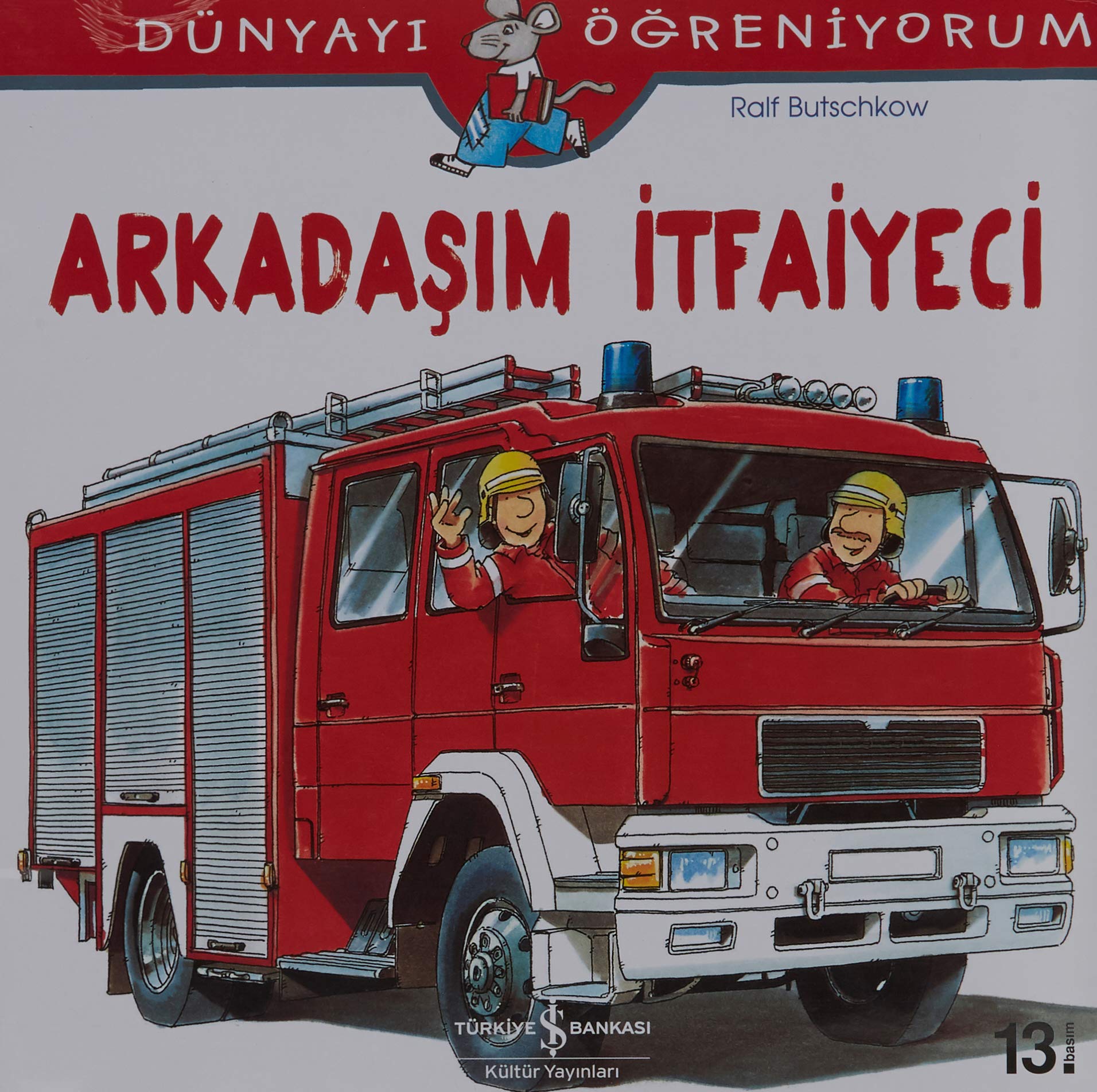 Dünyayi Ögreniyorum - Arkadasim Itfaiyeci book