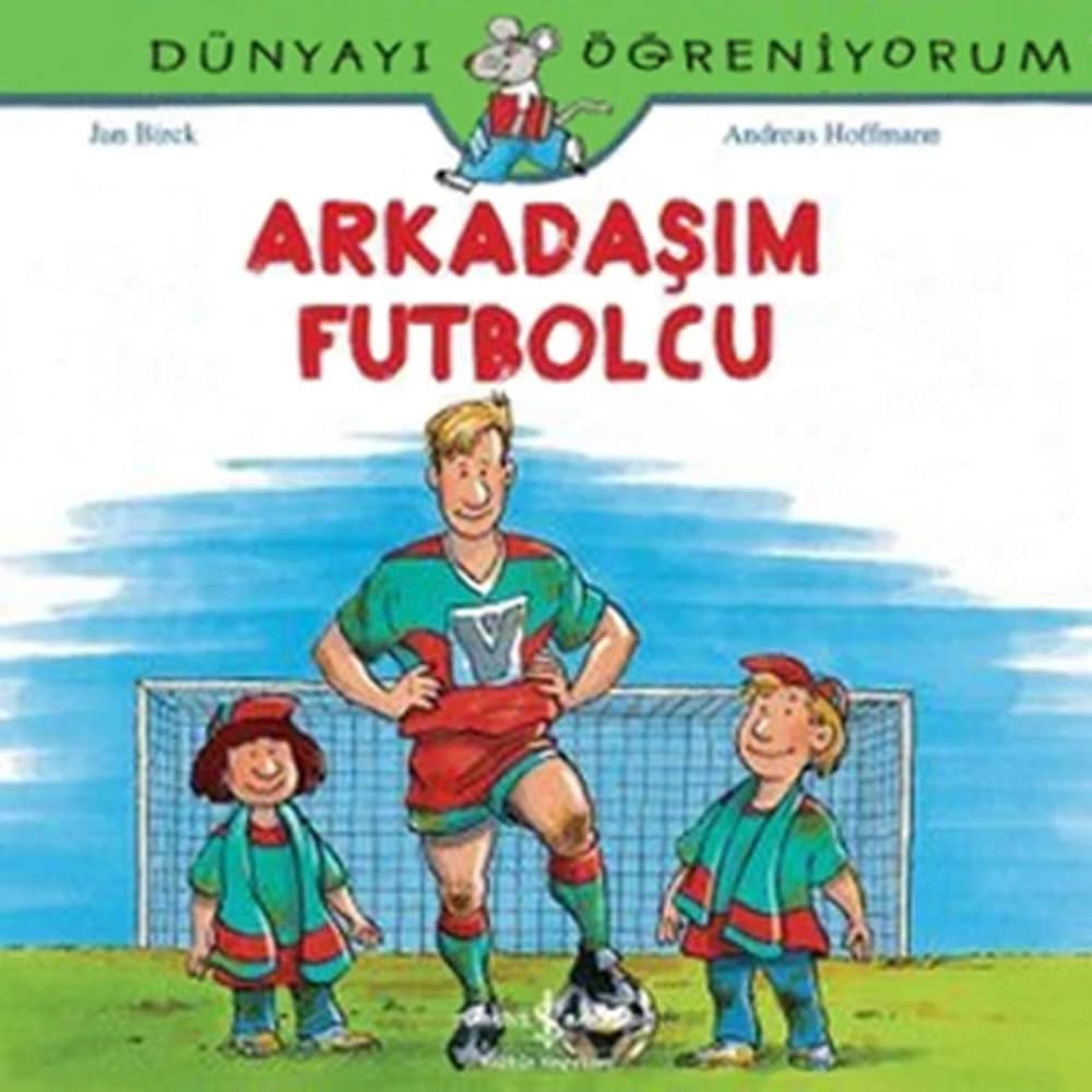 Dünyayi Ögreniyorum - Arkadasim Futbolcu Contemporary literature