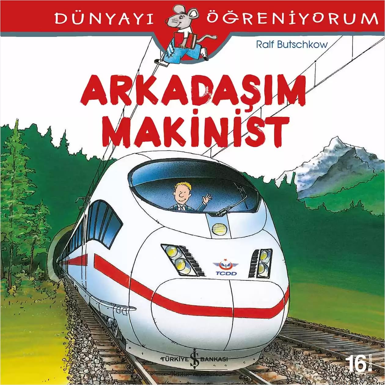 Dünyayi Ögreniyorum - Arkadasim Makinist book