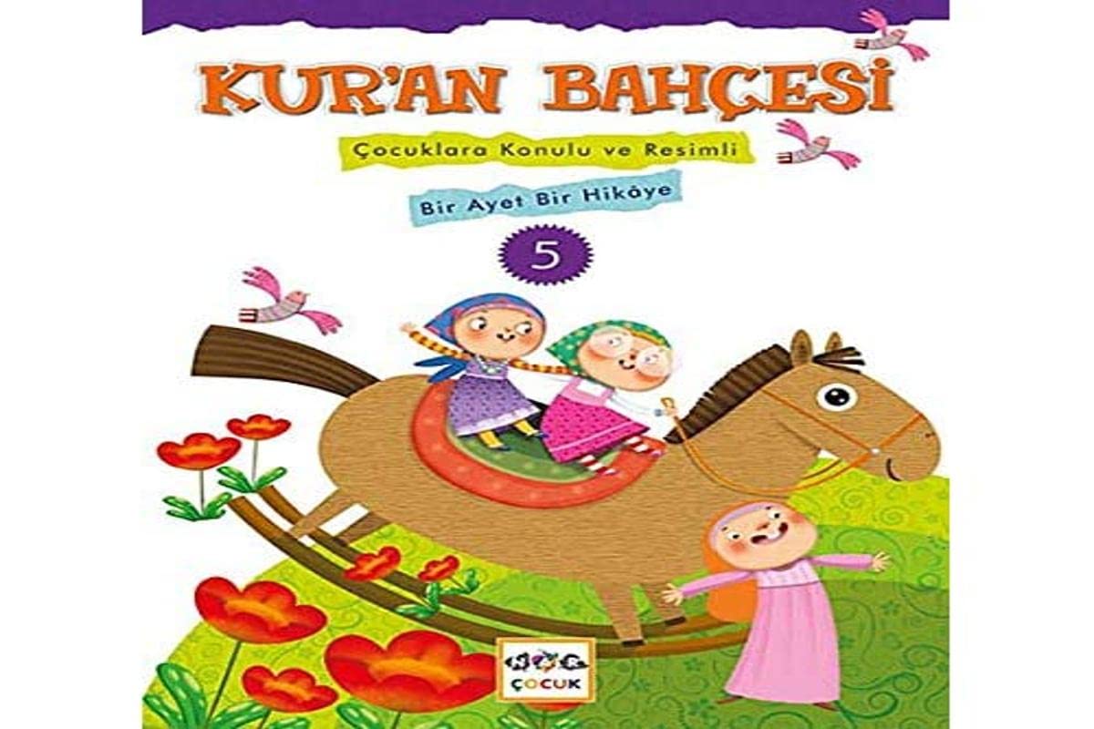 Kur'an Bahcesi 5 & cocuklara Konulu ve Resimli Bir Ayet Bir Hikaye Books