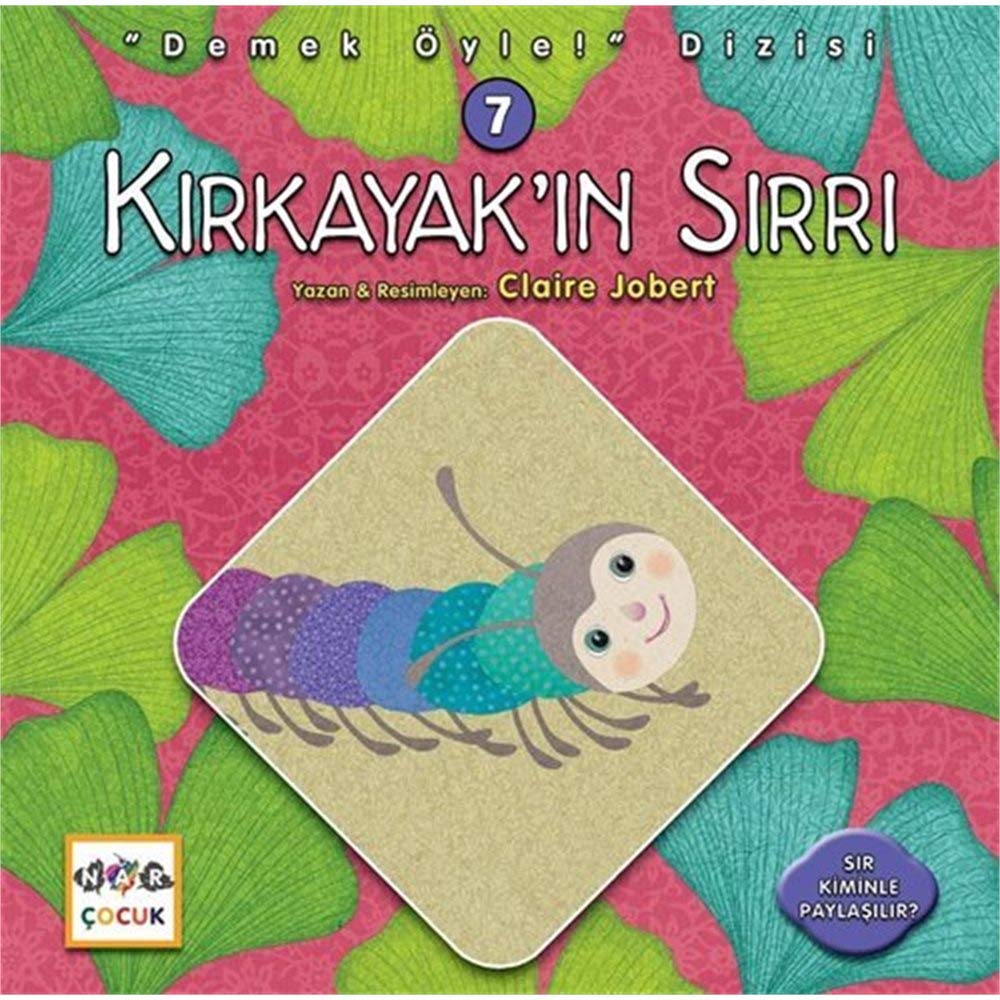 Kırkayak'ın Sırrı - Demek Öyle! Dizisi 7 book