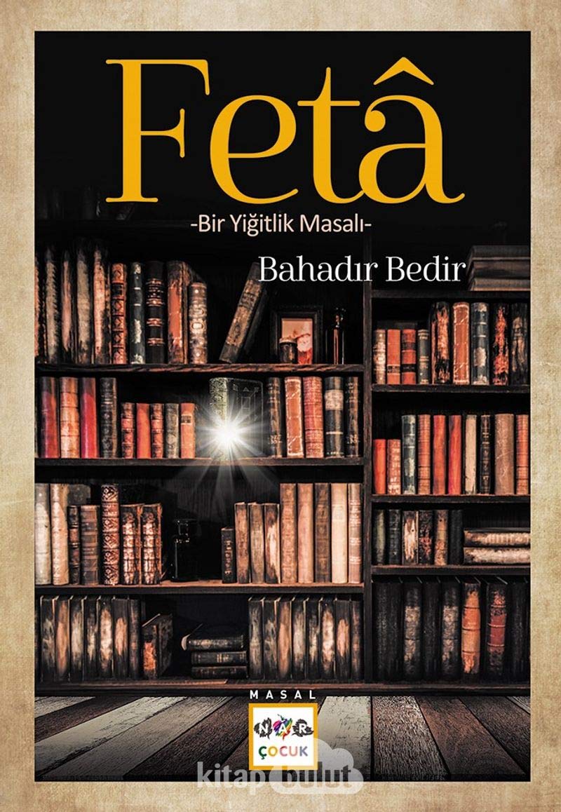 Feta; -Bir Yi?itlik Masal?- Books