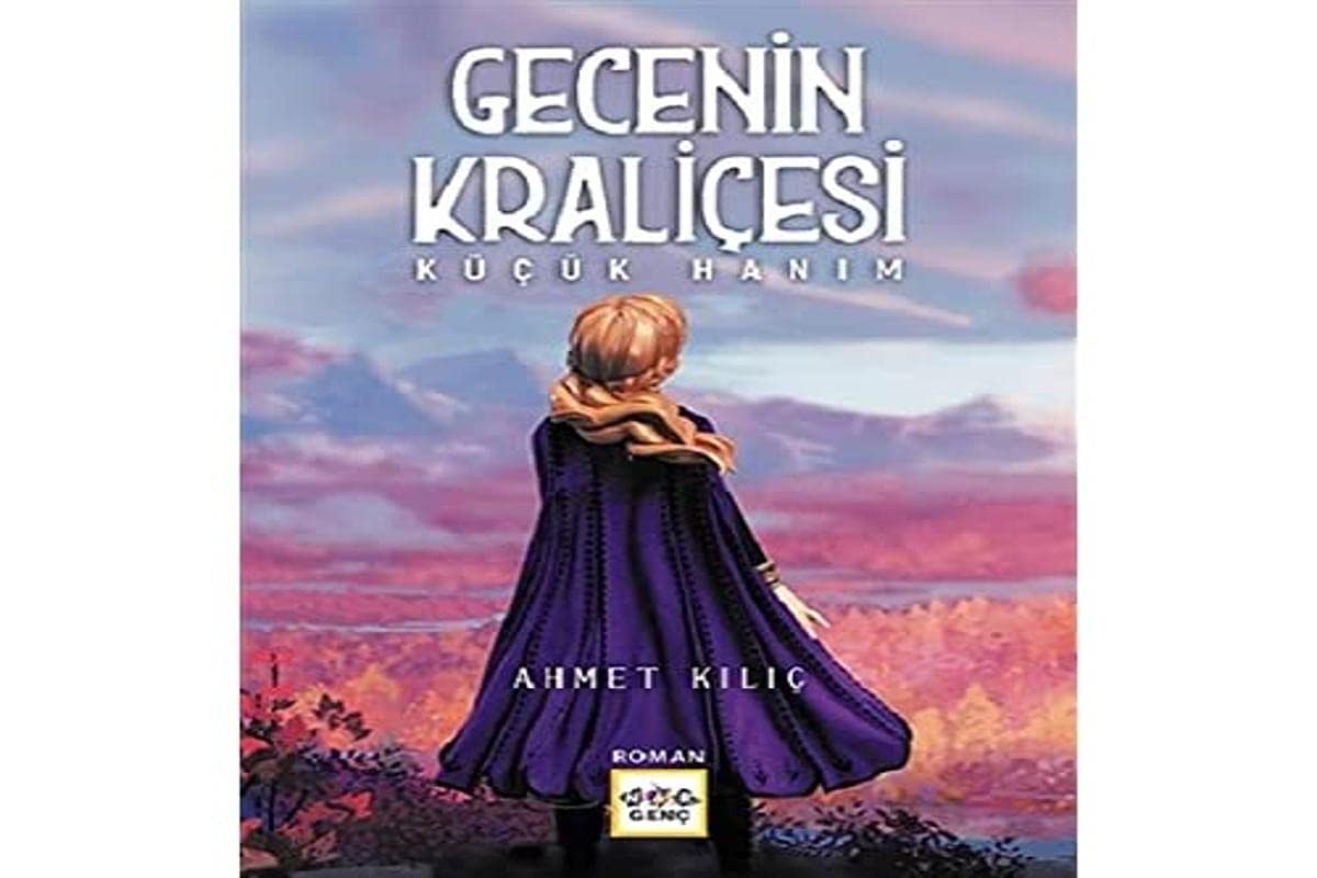 Gecenin Kraliçesi; Küçük Han?m Ahmet K?l?ç Books