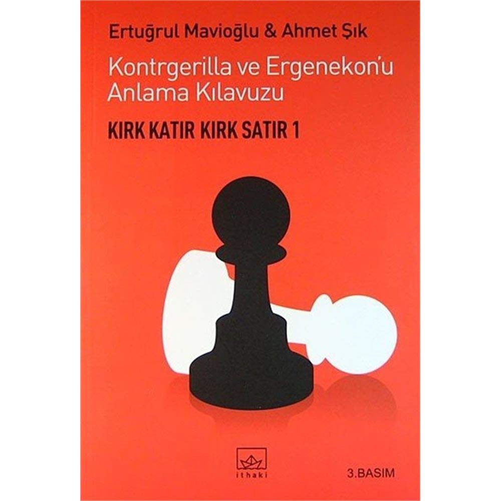 Kirk Katir Kirk Satir 1 - Kontrgerilla ve Ergenekonu Anlama Kilavuzu book