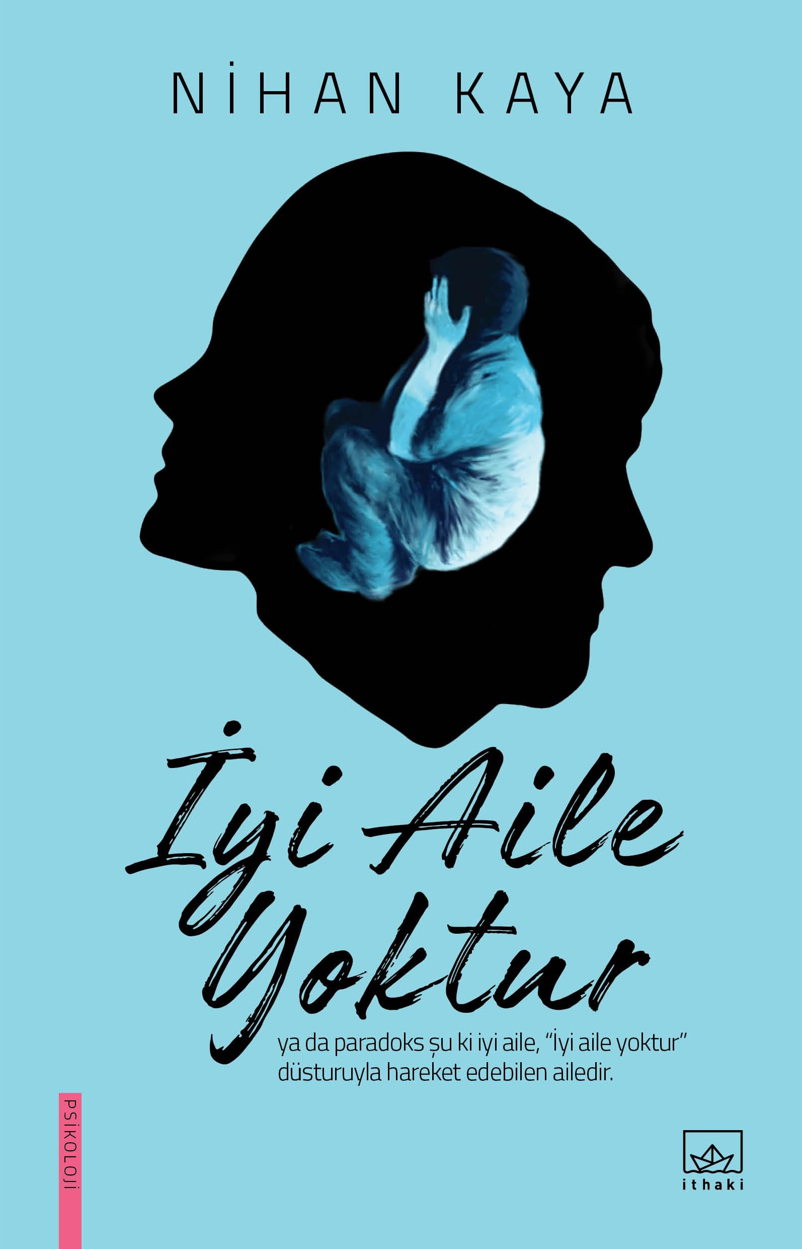 Product Image: Iyi Aile Yoktur
