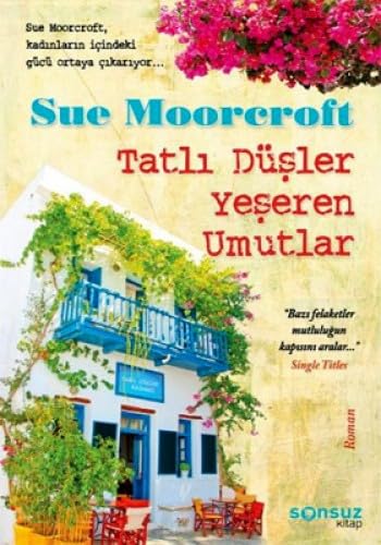 TATLI DÜŞLER YEŞEREN UMUTLAR Historical Fiction