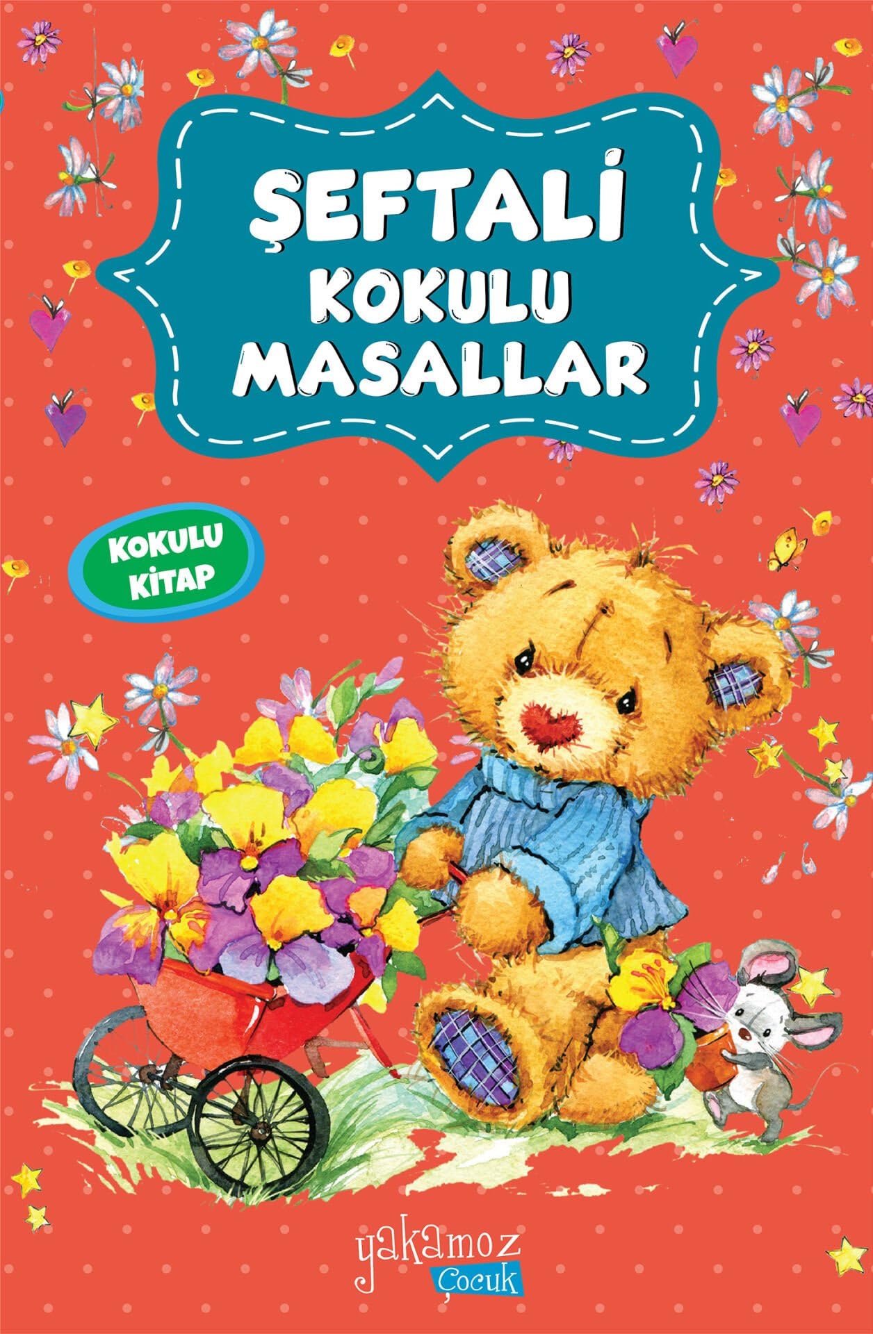 Şeftali Kokulu Masallar (Kokulu Kitap) Fairy Tales & Legends