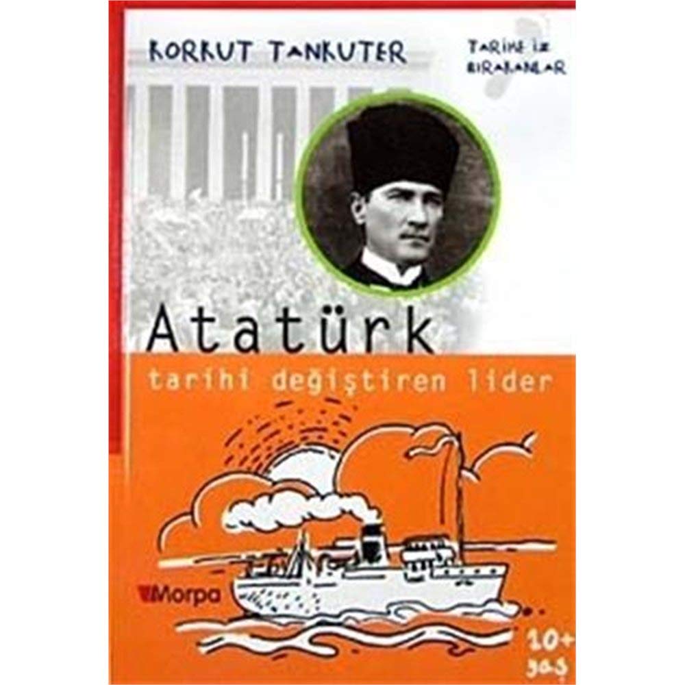 Atatürk Tarihi Değiştiren Lider Books