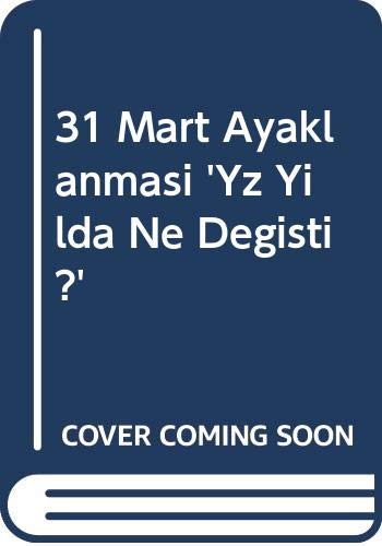31 Mart Ayaklanmasi 'Yüz Yilda Ne Degisti?' Books