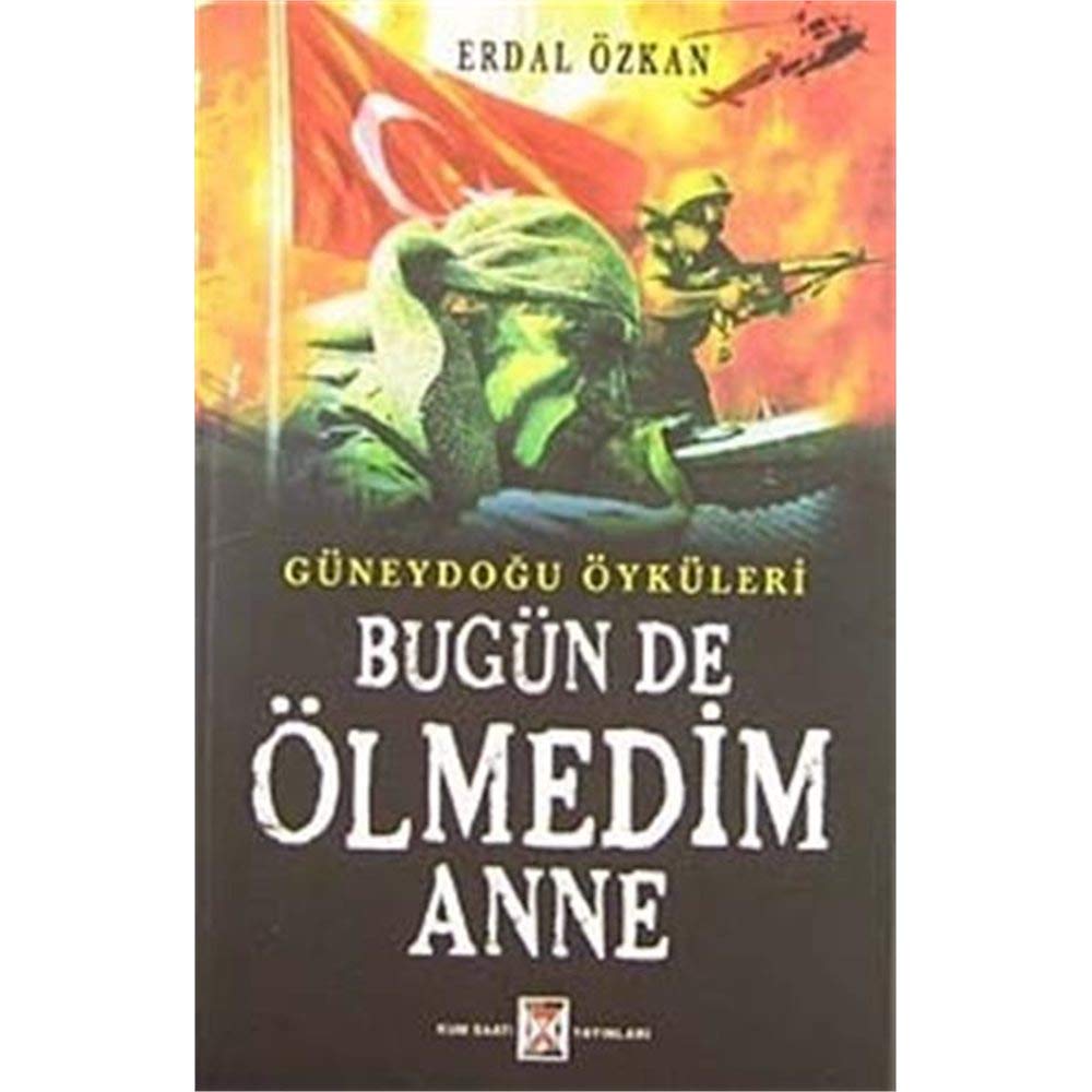 Bugün de Ölmedim Anne / Güneydoğu Öyküleri Books