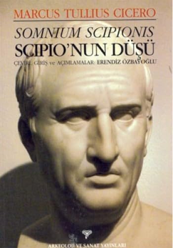 SOMNIUM SCIPIONIS SCIPIONUN DÜŞÜ Politics & History