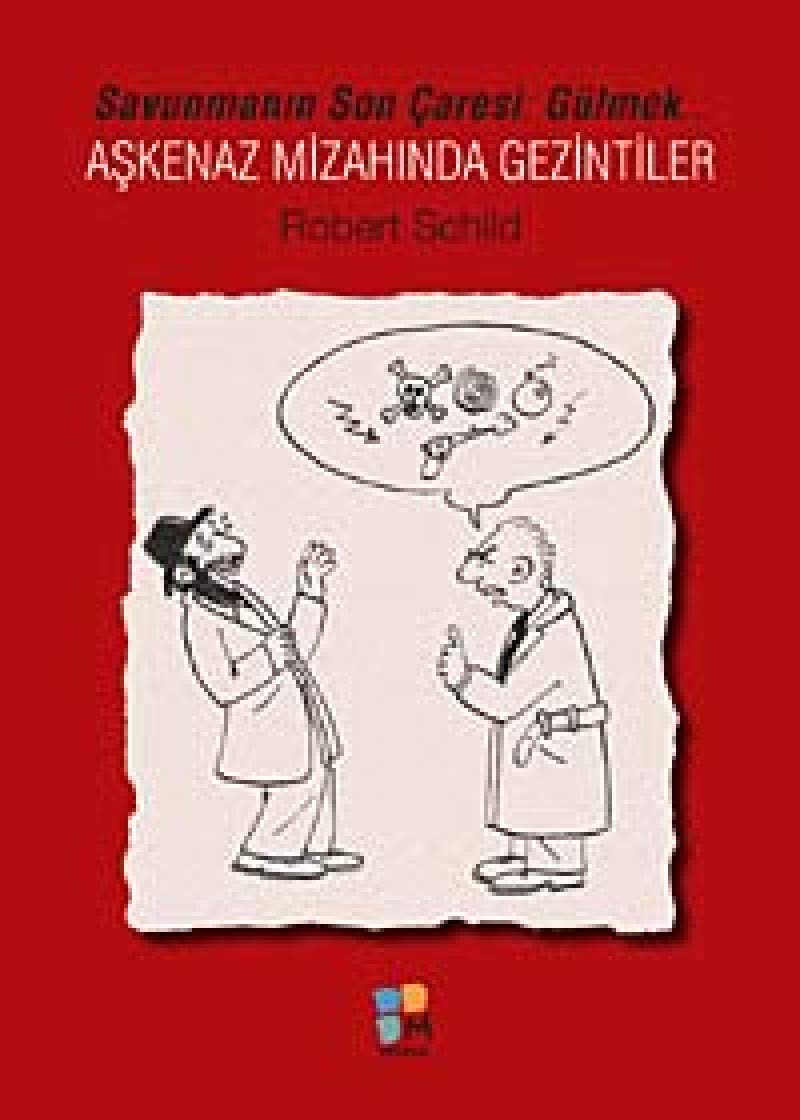 Askenaz Mizahinda Gezintiler : Savunmanin Son Caresi Gülmek Books