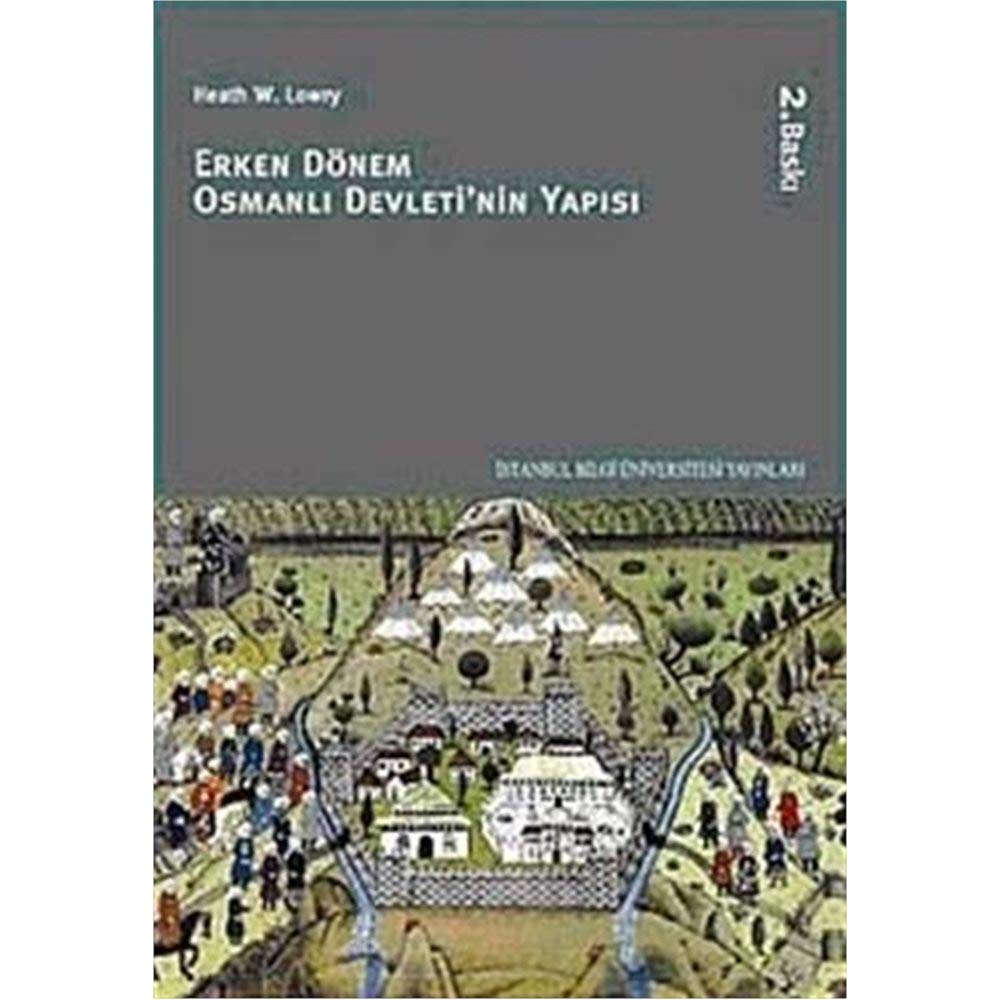 Erken Dönem Osmanlı Devleti’nin Yapısı Politics & History