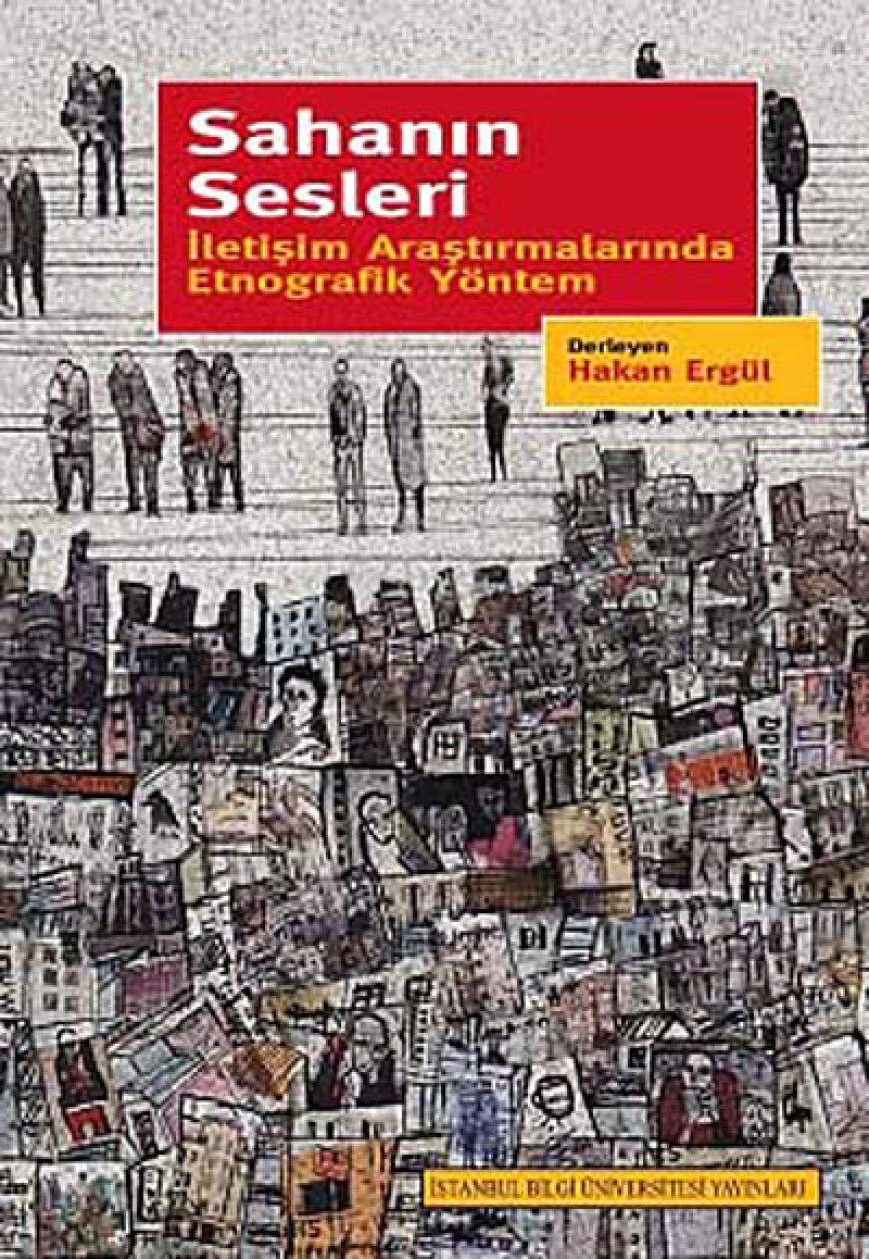 Sahanin Sesleri Iletisim Arastirmalarinda Etnografik Yontem Books