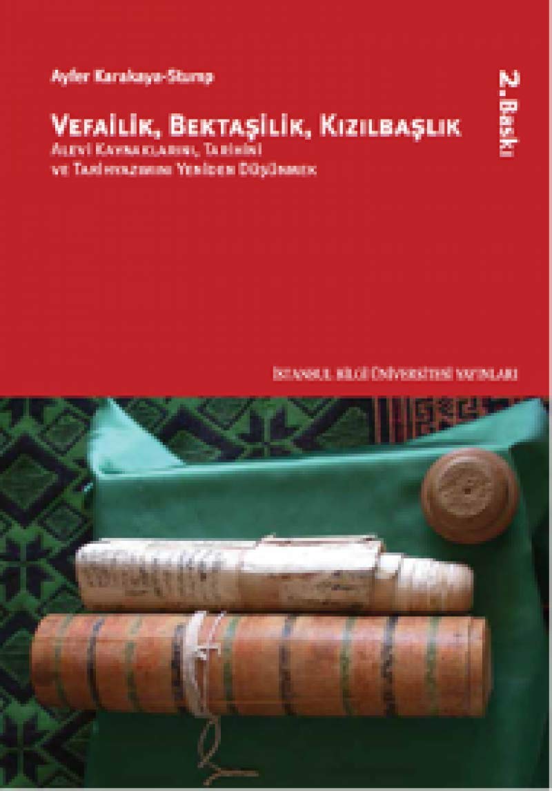 Vefailik Bektaşilik Kızılbaşlık: Alevi Kaynaklarını, Tarihini, ve Tarihyazımını Yeniden Düşünmek Religion & Esotericism