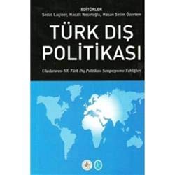 Türk Dis Politikasi - Uluslararasi III. Türk Dis Politikasi Sempozyumu Tebligleri Books
