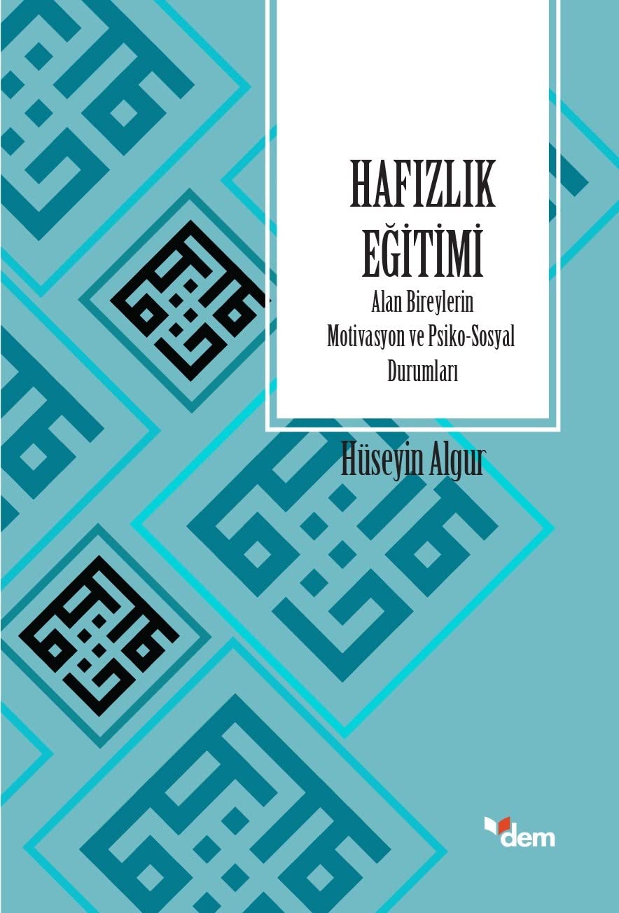 Hafizlik Egitimi: Alan Bireylerin Motivasyon ve Psiko-Sosyal Durumlari Social Sciences