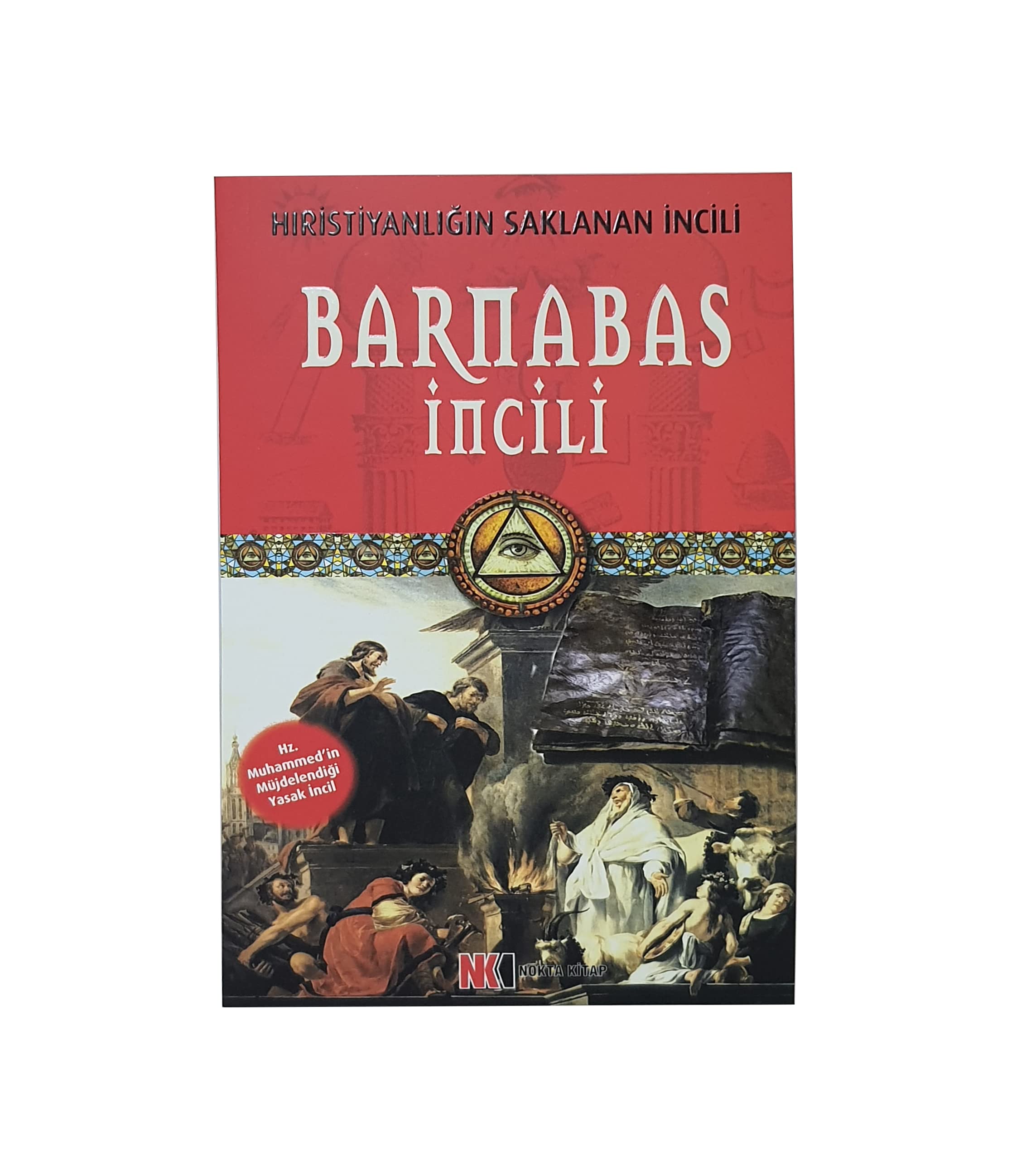 Barnabas Incili - Hiristiyanligin Gizlenen Kitabi Religion & Esotericism