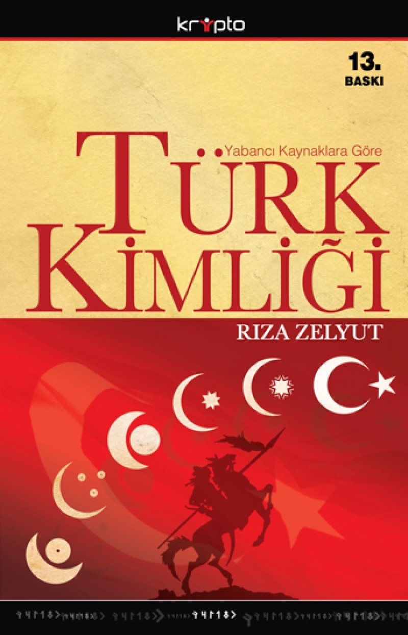 Türk Kimligi: Yabanci Kaynaklara Göre Politics & History