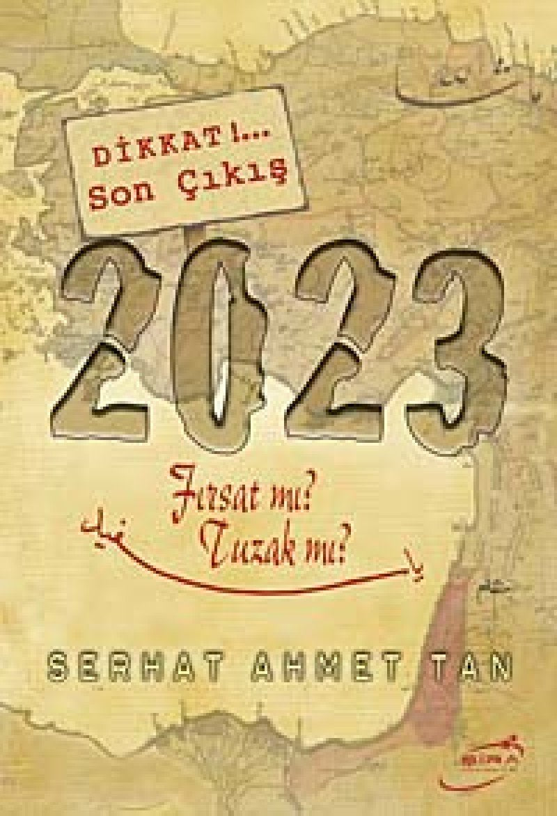 2023 Firsat mi Tuzak mi Politics & History