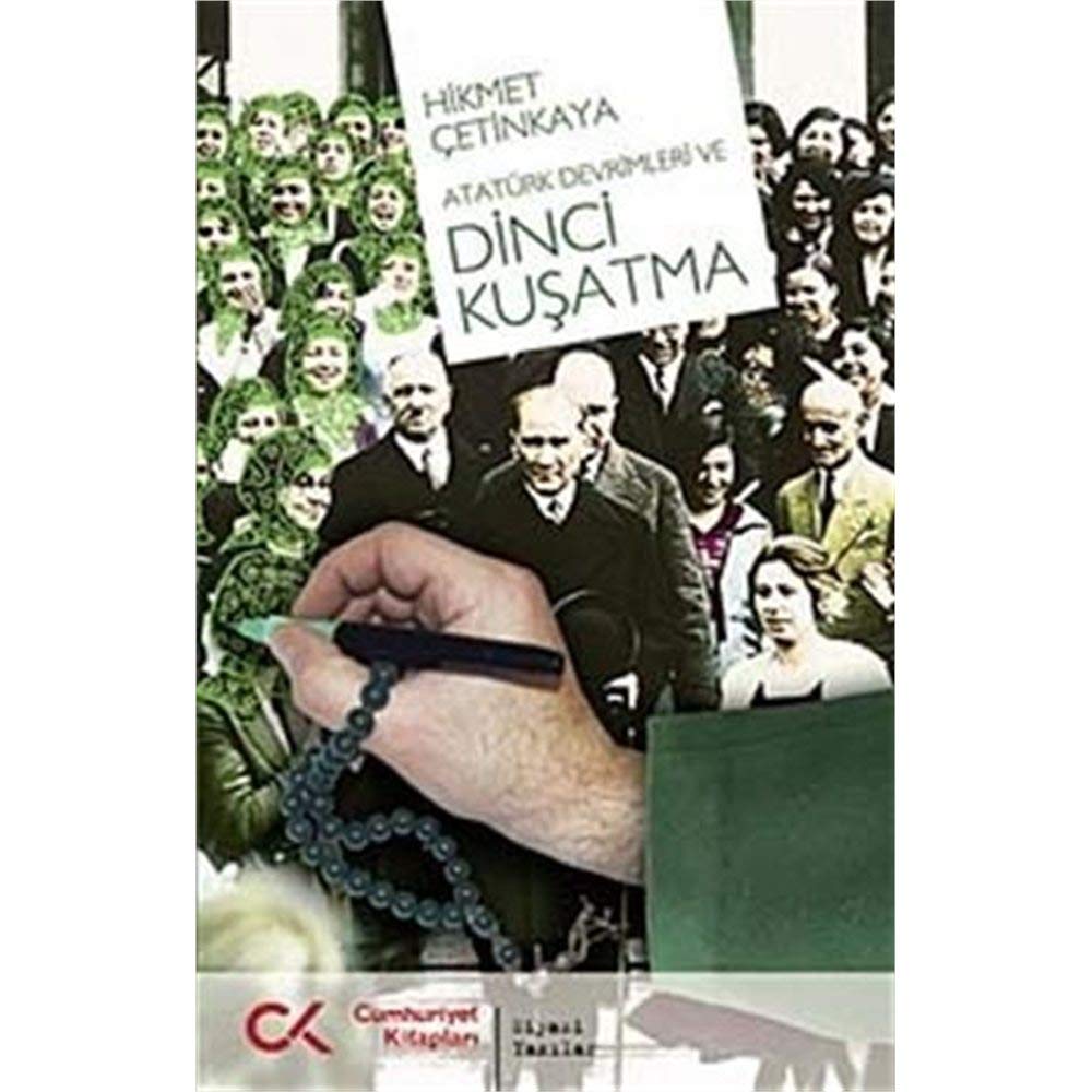 Atatürk Devrimleri Ve Dinci Kusatma Politics & History