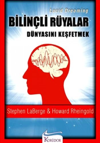 BİLİNÇLİ RÜYALAR DÜNYASINI KEŞFETMEK Religion & Esotericism