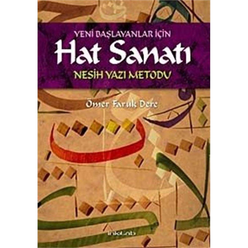 Yeni Baslayanlar Icin Hat Sanati - Nesih Yazi Metodu Social Sciences
