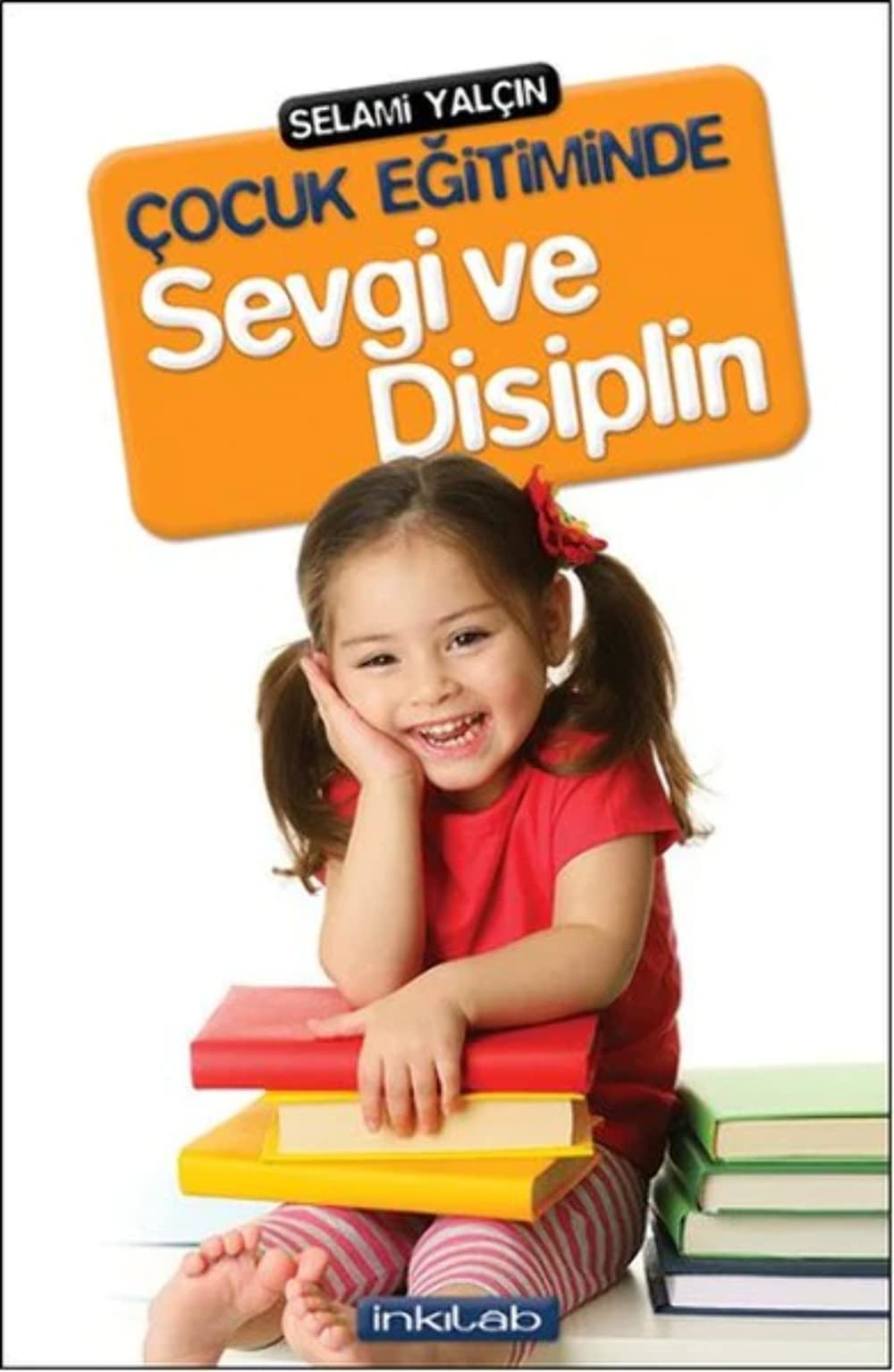 Cocuk Egitiminde Sevgi ve Disiplin Books