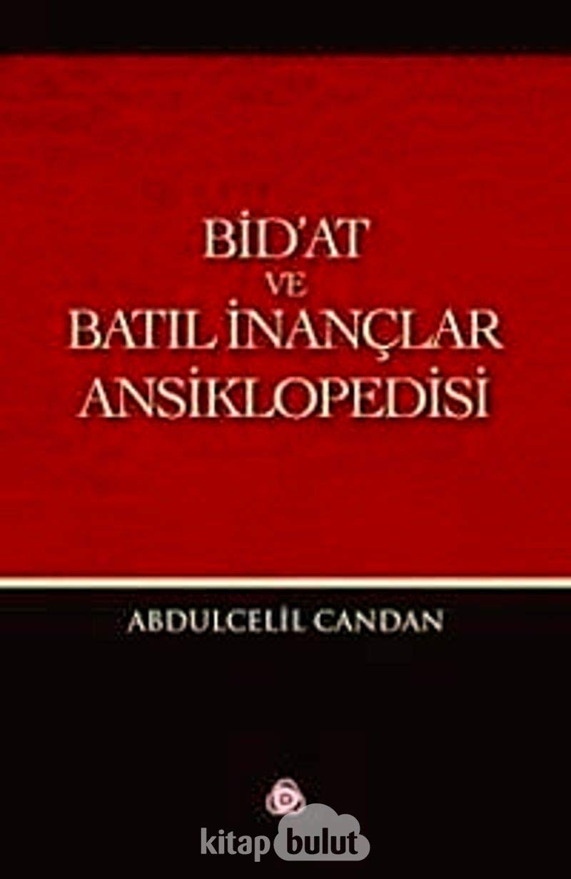 Bid'at ve Batil Inanclar Ansiklopedisi book