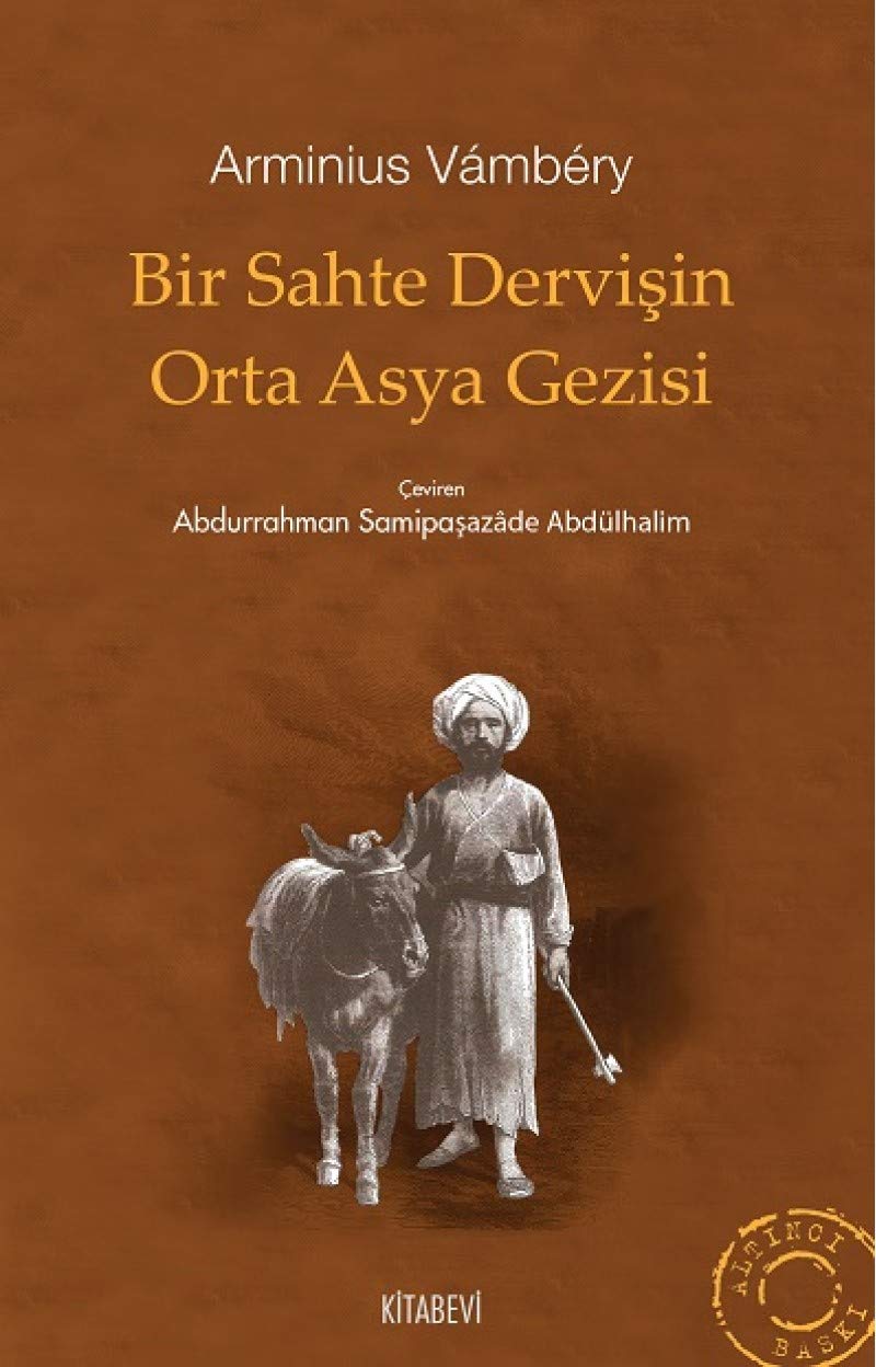Bir Sahte Dervisin Orta Asya Gezisi Art & Literature