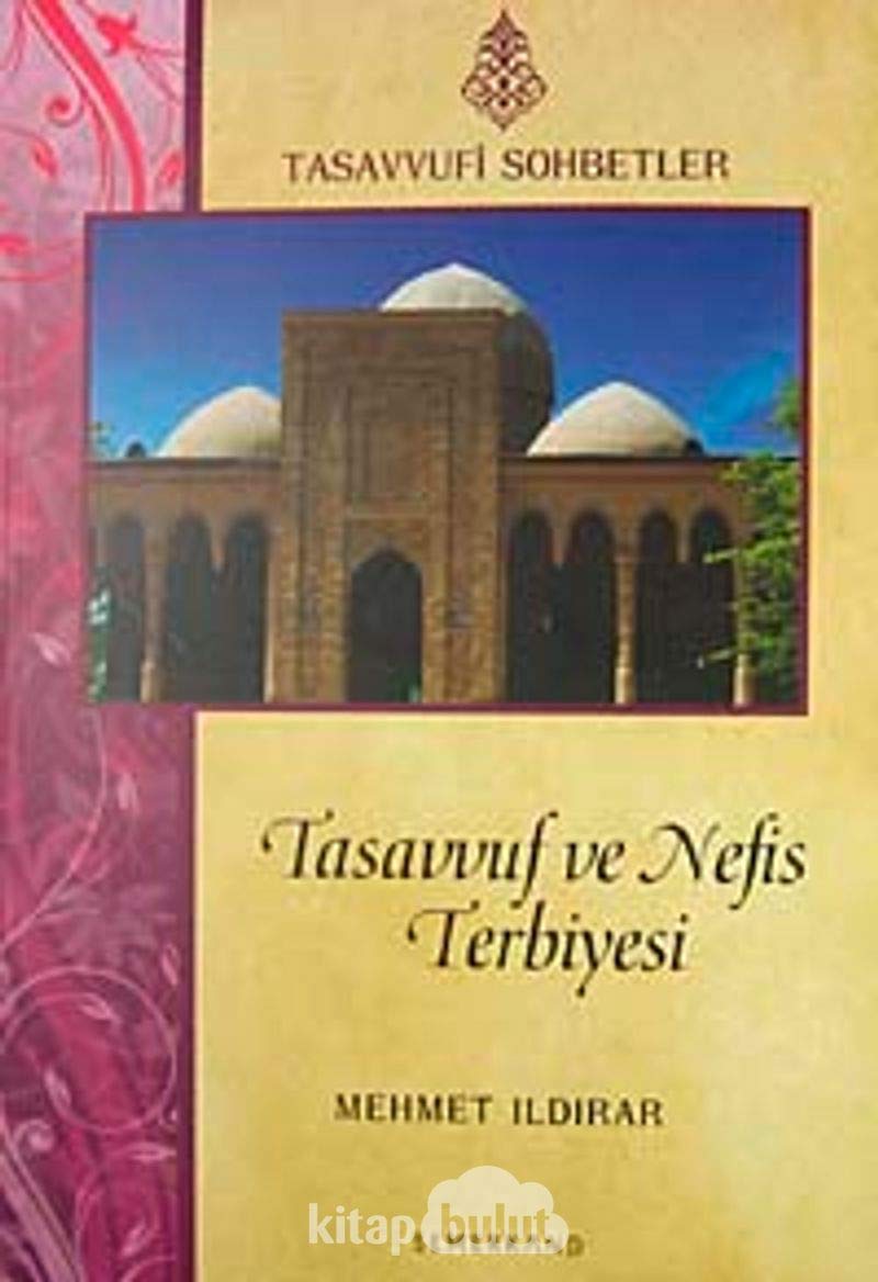 Tasavvuf ve Nefis Terbiyesi Karton Kapak Mehmet Ild?rar Books